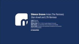 Silence Groove  Anise LTN Remix Macarize [upl. by Rehctaht]