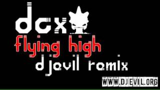 DCX  Flying High DjEviL 65 Style Radio Edit [upl. by Aridni]