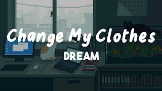 Dream  Change My Clothes sub español [upl. by Vial574]