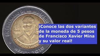 ¡Conoce las dos variantes de la moneda de 5 pesos de Francisco Xavier Mina y su valor real [upl. by Reddy970]