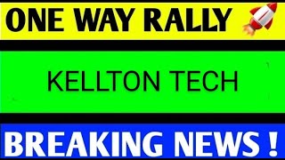 KELLTON TECH SHARE LATEST NEWS TODAYKELLTON TECH SHARE ANALYSISKELLTON TECH SHARE TARGET [upl. by Barna]