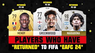 PLAYERS WHO RETURNED TO FIFA EA FC 24 🤯😱 ft Greenwood Mendy Maradona… [upl. by Collayer]