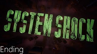 System Shock Remake  Ending [upl. by Placia]