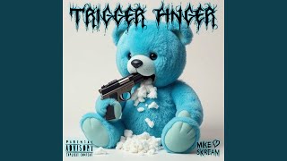 Trigger Finger [upl. by Lennox66]