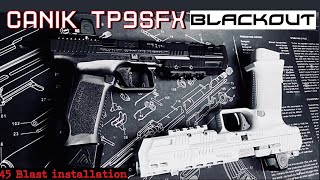 Canik TP9Sfx Blackout 45 BLAST Installation [upl. by Nazar649]