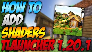 How To Add Shaders In Minecraft Tlauncher 1201 2023 [upl. by Berstine]