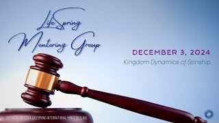 LifeSpring Mentoring Group  December 3 2024  Kingdom Dynamics of Sonship [upl. by Shamma]