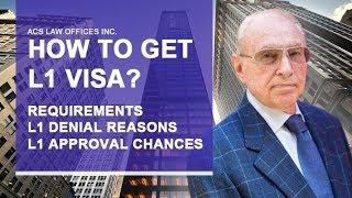 How to get L1 visa in USA Requirements extension denial reasons [upl. by Odetta435]