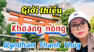 ✅Giới thiệu Khoáng nóng Wyndham Thanh Thủy Phú Thọ [upl. by Auqenaj]