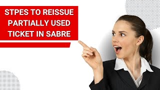 How to reissue partially used ticket in Sabre [upl. by Arrac]