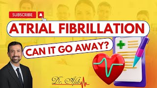 Atrial Fibrillation Can It Really Go Away [upl. by Herwick313]