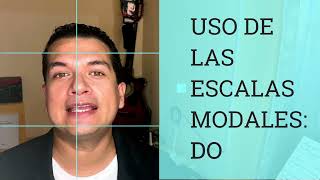 Uso de las Escalas Modales E2 Nota DO [upl. by Euphemia899]