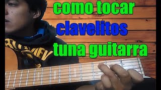 clavelitos tuna GUITARRA cover [upl. by Emelen]