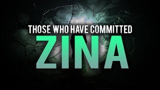 THOSE WHO HAVE COMMITTED ZINA IN THEIR LIFE [upl. by Photina]