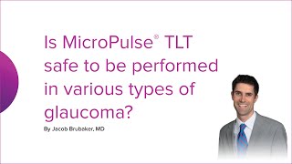 MicroPulse TLT Consensus Is MicroPulse TLT safe to be performed in various types of glaucoma [upl. by Kathi]