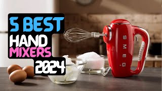 Best Hand Mixer  The 5 Best Hand Mixers of 2024 [upl. by Nnylhtak134]