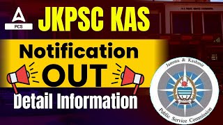 JKPSC KAS 2024 NOTIFICATION OUT 🔥  Age Exam date Vacancy Salary Post Eligibility  All Details [upl. by Melcher]