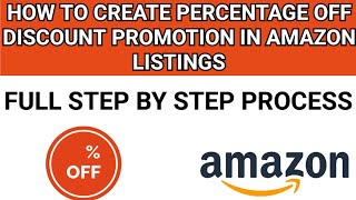 Amazon Percentage Off Promotion  Percentage Off Promotion Amazon  Amazon Promotions Seller Central [upl. by Suirauqed358]