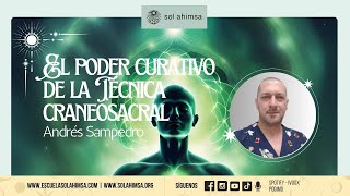 El poder curativo de la Técnica Craneosacral por Andrés Sampedro [upl. by Esoryram]