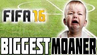 BIGGEST MOANER ON FIFA EVER FIFA 16 CRYBABY RAGE [upl. by Tessie]