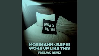 Woke Up Like This Freejak Remix [upl. by Floridia]