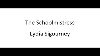 The Schoolmistress  Lydia Sigourney [upl. by Fujio9]