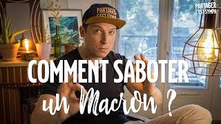 Comment SABOTER un Macron [upl. by Ecerehs]