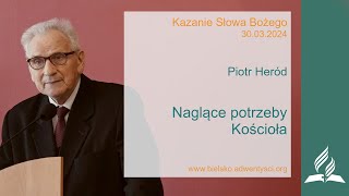 Piotr Heród  quotNaglące potrzeby Kościołaquot  30 03 2024 [upl. by Raseta]