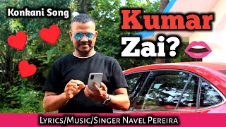 New Konkani Song 2024Kumar Zai By Navel Pereira [upl. by Mccord921]