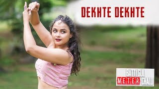 Atif A Dekhte Dekhte dance cover  Batti Gul Meter Chalu  Aditi  Dancercise [upl. by Nyladnek]