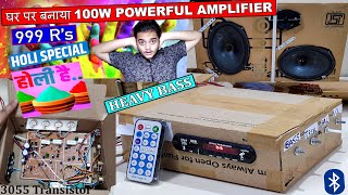 घर पर बनाया Bluetooth Amplifier in 1000Rs  100W🔥  3055 board full Wiring  HAPPY HOLI SPECIAL🔥 [upl. by Karita441]