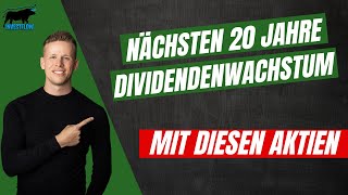 DIESE Dividenden Aktien haben großes Potenzial weitere 20 Jahre die Dividende anzuheben 📈📈 [upl. by Harvie]