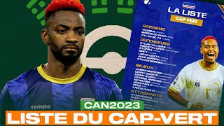 LA LISTE DU 🇨🇻 CAPVERT POUR LA CAN 2023 🏆 [upl. by Ahsieuqal]