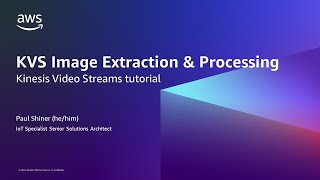 Kinesis Video Streams KVS RTSP Stream Part 2  Image Extraction to S3 for Rekognition [upl. by Nahgrom326]