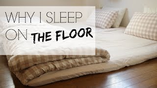 WHY I SLEEP ON THE FLOOR  Japanese Futons [upl. by Lehte395]