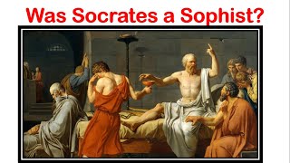 Was Socrates a Sophist  Philosophy [upl. by Nore]