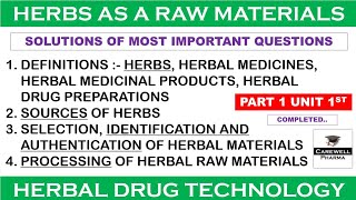 Solution  Herbs as raw materials  Part 1 Unit 1  Herbal Drug Technology 6th semester [upl. by Naji931]