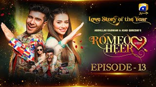 Romeo Weds Heer  Episode 13  Feroze Khan  Sana javed  Geo Entertainment [upl. by Inafetse149]