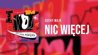 suchymajk  Nic więcej  prod Orwot Productions  SZTUKA MÓWIENIA [upl. by Bixler]