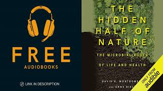 The Hidden Half of Nature FULL Audiobook by David R Montgomery [upl. by Aleusnoc]