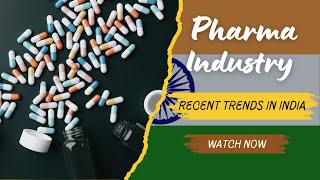 Recent trends in the pharmaceutical industry in India [upl. by Eanil792]