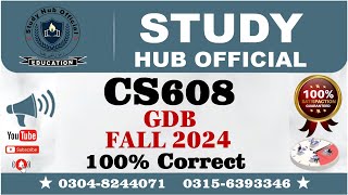 CS608 GDB Solution Fall 2024 By Study Hub Official [upl. by Greg]