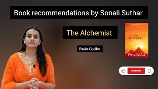 The Alchemist  Paulo Coelho । द अल्केमिस्ट। Book recommendations by Sonali Suthar [upl. by Ettelrahc]