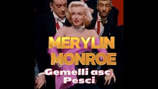 Merylin Monroe Gemelli ascendente Pesci [upl. by Orrocos290]