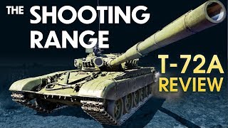 THE SHOOTING RANGE 132 T72A Review  War Thunder [upl. by Ixela]