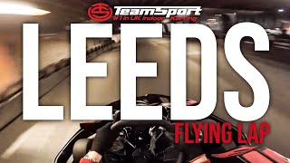 Flying Lap  TeamSport Karting Leeds [upl. by Fisa]