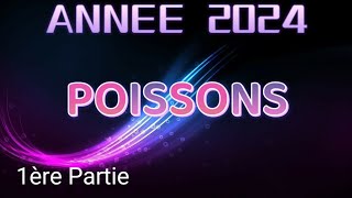 ♓ POISSONS 💥 ANNÉE 2024 💥 Vous êtes motivées ✨1ère partie ✨ [upl. by Airotel]