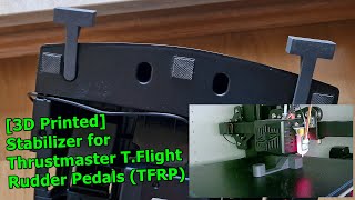 3D Printed Stabilizer for Thrustmaster TFlight Rudder Pedals TFRP [upl. by Yleek]