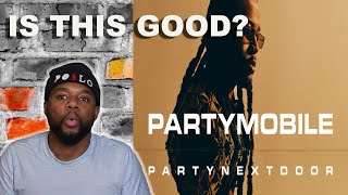 PARTYNEXTDOOR SAVAGE ANTHEM  PARTY MOBLE ALBUM  First Reaction [upl. by Ttocs737]