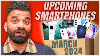 Top Upcoming Smartphones  March 2024🔥🔥🔥 [upl. by Annairam]